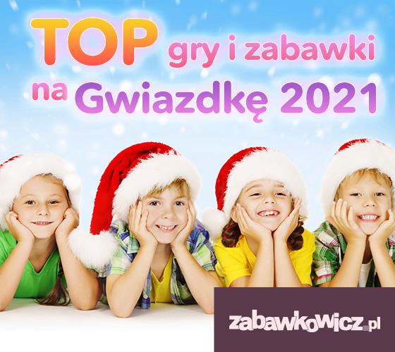 TOP gry i zabawki Gwiazdka 2021